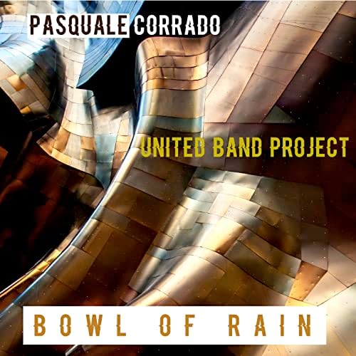 Copertina dell'album United Band Project Pasquale Corrado Bowl of rain
